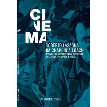 Da Chaplin a Loach. Scenari e prospettive della psicologia del lavoro attraverso il cinema