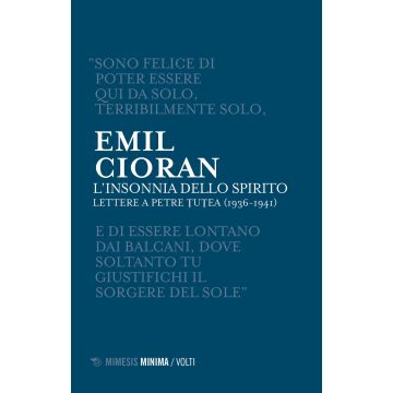 L'insonnia dello spirito. Lettere a Petre Tutea (1936-1941)