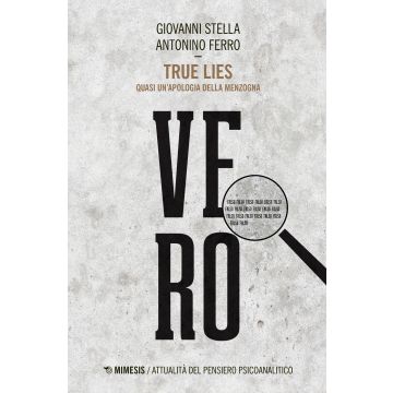 True lies. Quasi un'apologia della menzogna