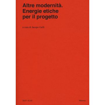 Altre modernità. Energie etiche per il progetto