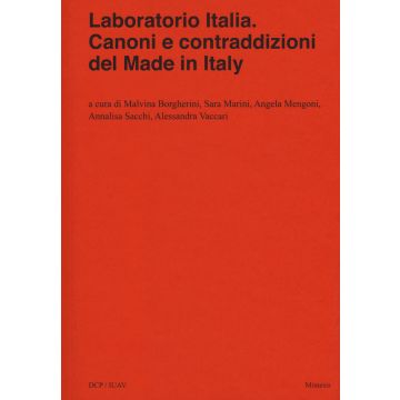 Laboratorio Italia. Canoni e contraddizioni del Made in Italy