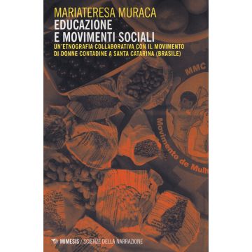 Educazione e movimenti sociali. Un'etnografia collaborativa con il movimento di donne contadine a Santa Catarina (Brasile)