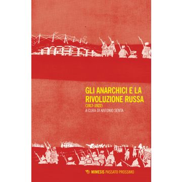 Gli anarchici e la rivoluzione russa (1917-1922)
