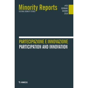 Minority reports (2018). Vol. 6: Partecipazione e innovazione-Partecipation and innovation