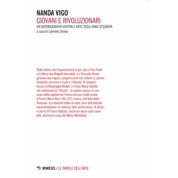 Giovani e rivoluzionari. Un'autobiografia dentro l'arte degli anni Sessanta