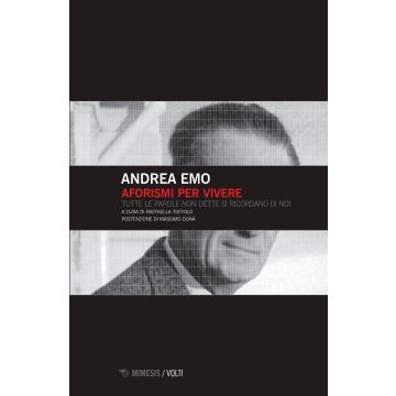 Aforismi per vivere. Tutte le parole non dette si ricordano di noi