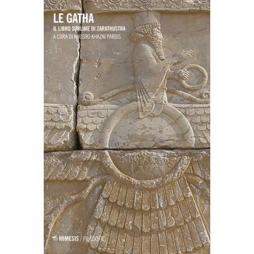 Le Gatha. Il libro sublime di Zarathustra