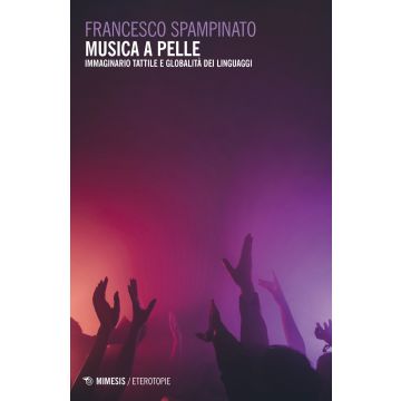 Musica a pelle. Immaginario tattile e globalità dei linguaggi