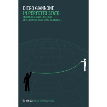 In perfetto Stato. Indicatori globali e politiche di valutazione dello Stato neoliberale