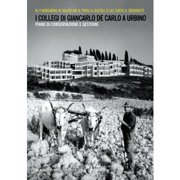 I collegi di Giancarlo De Carlo a Urbino. Piano di conservazione e gestione