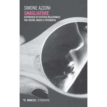 Smagliature. Esperienze di estetica relazionale fra teatro, danza e fotografia