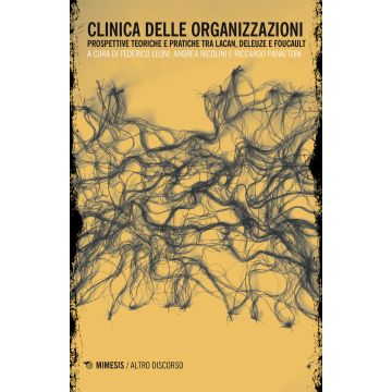 Clinica delle istituzioni e delle organizzazioni. Prospettive teoriche e pratiche tra Lacan e Riccardo Panattoni