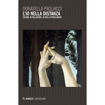 L'io nella distanza. L'essere in relazione, oltre la prossimità