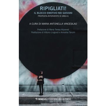 Ripigliati! Il blocco emotivo nei giovani. Proposta-intervento di Area G