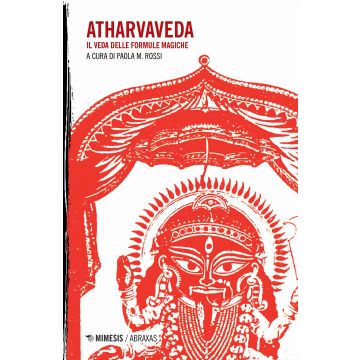 Atharvaveda. Il veda delle formule magiche