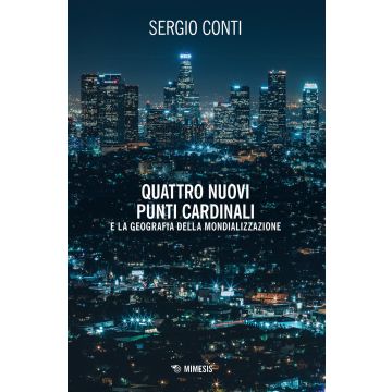 Quattro nuovi punti cardinali e la geografia della mondializzazione