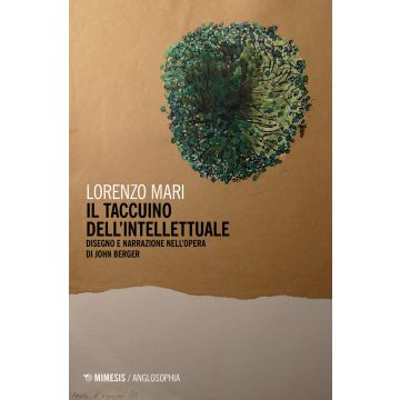 Il taccuino dell'intellettuale. Disegno e narrazione nell'opera di John Berger