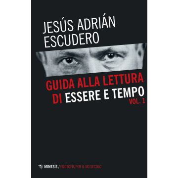 Guida alla lettura di Essere e tempo. Vol. 1