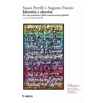 Athanor. Vol. 22: Identità e alterità. Per una semioetica della comunicazione globale