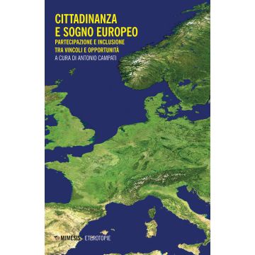Cittadinanza e sogno europeo. Partecipazione e inclusione tra vincoli e opportunità