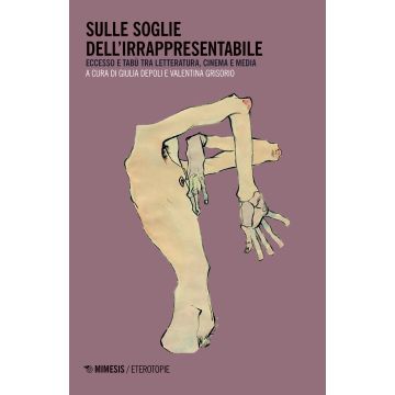 Sulle soglie dell'irrappresentabile. Eccesso e tabù tra letteratura, cinema e media