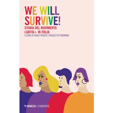 We will survive! Storia del Movimento LGBTIQ+ in Italia