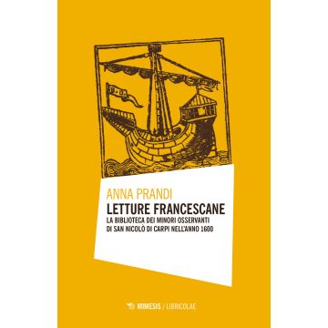 Letture francescane. La biblioteca dei Minori Osservanti di San Nicolò di Carpi nell'anno 1600