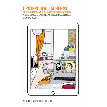 I poteri degli schermi. Contributi italiani a un dibattito internazionale
