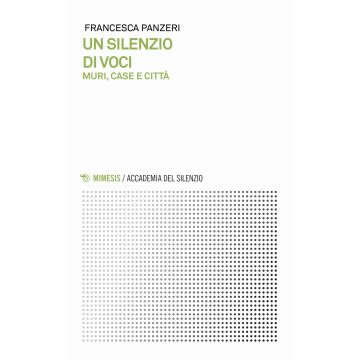 Un silenzio di voci. Muri, case e città