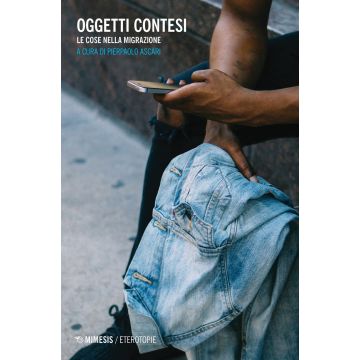 Oggetti contesi. Le cose nella migrazione