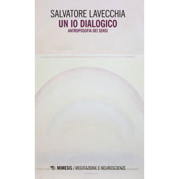 Un io dialogico. Antroposofia dei sensi