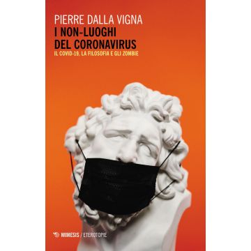 I non-luoghi del Coronavirus. Il Covid-19, la filosofia e gli zombie