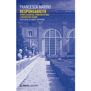 Responsabilità. Storia filosofica, problemi attuali e prospettive future
