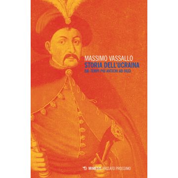 Storia dell'Ucraina. Dai tempi più antichi ad oggi
