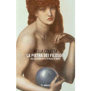 La pietra dei filosofi. Dall'alchimia alle «Petrose» di Dante