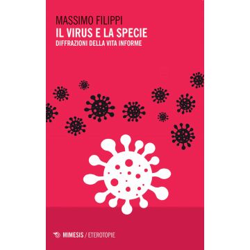 Il virus e la specie. Diffrazioni della vita informe