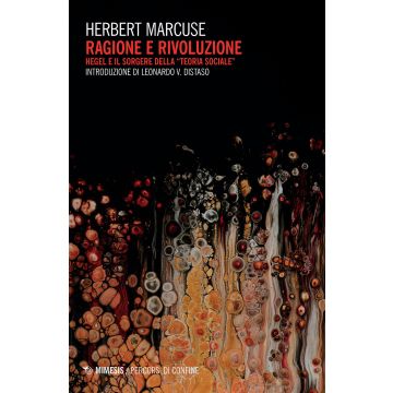 Ragione e rivoluzione. Hegel e il sorgere della «Teoria sociale»