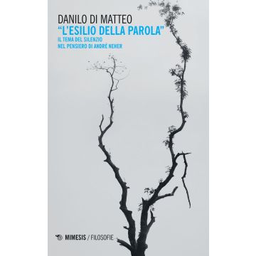 L'esilio della parola. Il tema del silenzio nel pensiero di André Neher