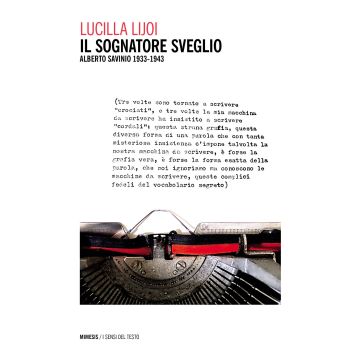 Il sognatore sveglio. Alberto Savinio 1933-1943