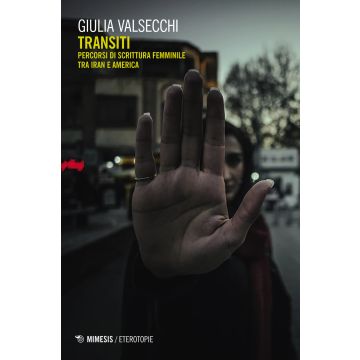Transiti. Percorsi di scrittura femminile tra Iran e America