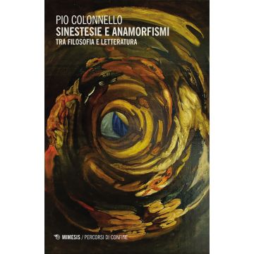 Sinestesie e anamorfismi. Tra filosofia e letteratura