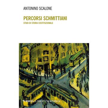 Percorsi Schmittiani. Studi di storia costituzionale