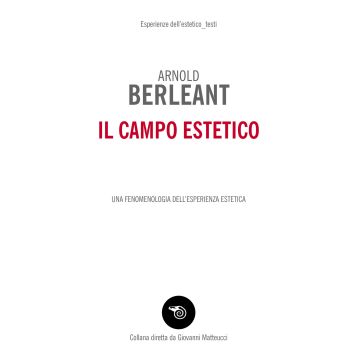 Il campo estetico. Una fenomenologia dell'esperienza estetica