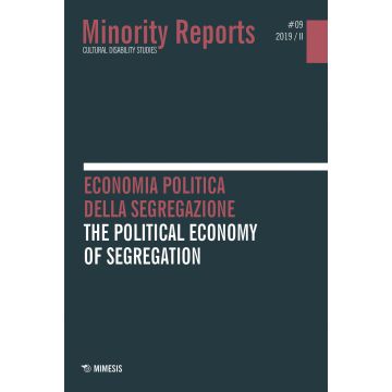 Minority reports. Vol. 9: Economia politica della segregazione-The political economy of segregation