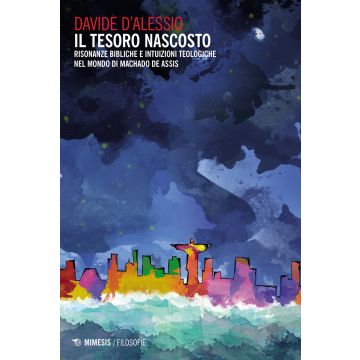 Il tesoro nascosto. Risonanze bibliche e intuizioni teologiche nel mondo di Machado de Assis