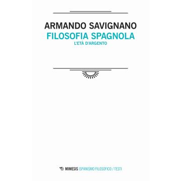 Filosofia spagnola. L'età d'argento