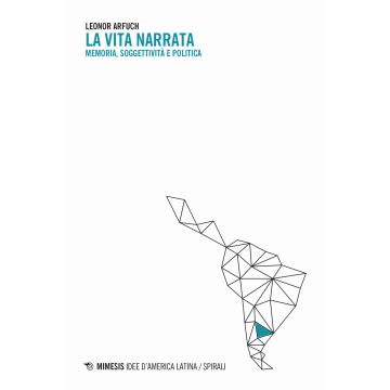 La vita narrata. Memoria. soggettività e politica