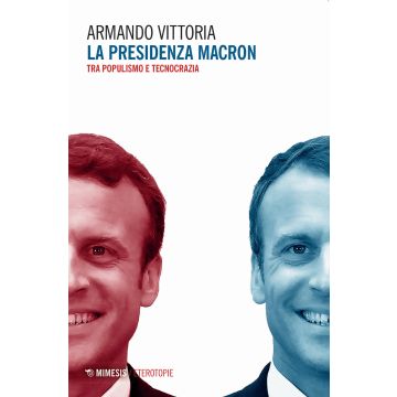 La presidenza Macron. Tra populismo e tecnocrazia