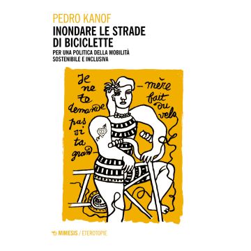 Inondare le strade di biciclette. Per una politica della mobilità sostenibile e inclusiva