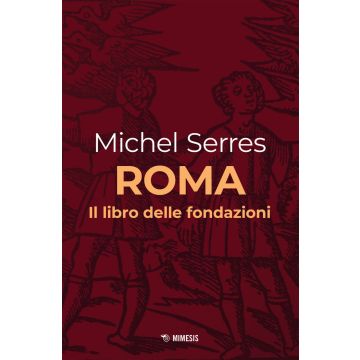 Roma. Il libro delle fondazioni